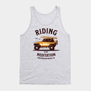 Riding is my Meditation, Huntington Beach, CA Tank Top